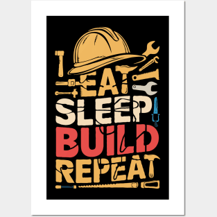 Eat Sleep Build Repeat. Funny Building Posters and Art